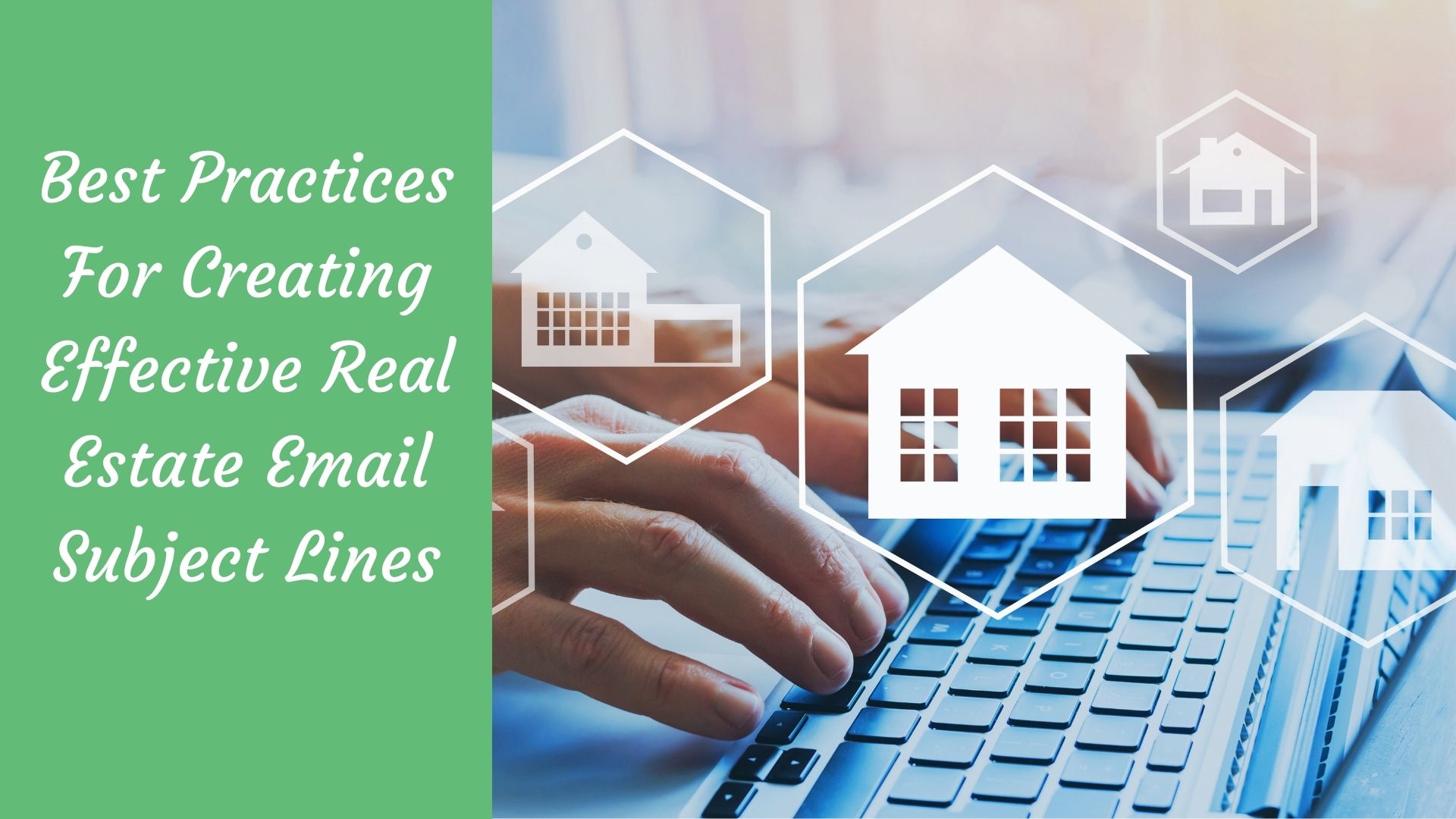 Best Practices For Creating Effective Real Estate Email Subject Lines